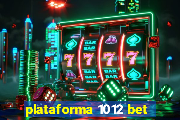 plataforma 1012 bet